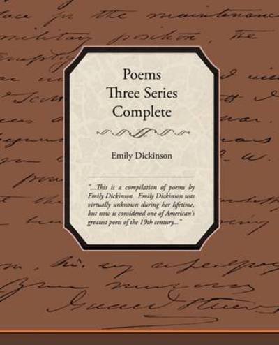 Poems Three Series Complete - Emily Dickinson - Böcker - Book Jungle - 9781438527109 - 8 oktober 2009