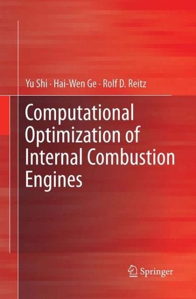 Cover for Yu Shi · Computational Optimization of Internal Combustion Engines (Pocketbok) [Softcover reprint of the original 1st ed. 2011 edition] (2016)