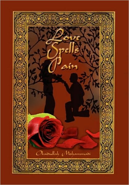 Cover for Obaidullah Mohammadi · Love Spells Pain (Inbunden Bok) (2010)