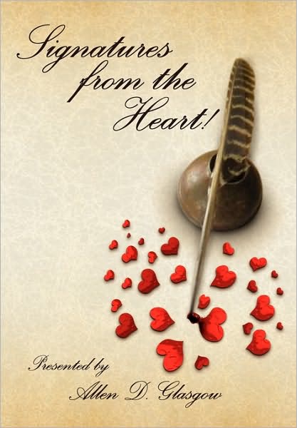Cover for Allen Glasgow · Allen Glasgow Presents Signatures from the Heart! (Paperback Book) (2010)