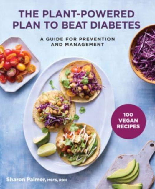 Cover for Sharon Palmer · The Plant-Powered Plan to Beat Diabetes: A Guide for Prevention and Management - A Cookbook (Paperback Book) (2023)