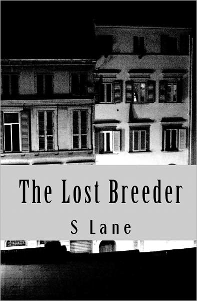 Cover for S M Lane · The Lost Breeder: Who Are You ? Why Me ? (Paperback Book) [Lrg edition] (2010)