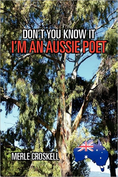 Cover for Merle Croskell · Don't You Know It I'm an Aussie Poet (Paperback Book) (2010)