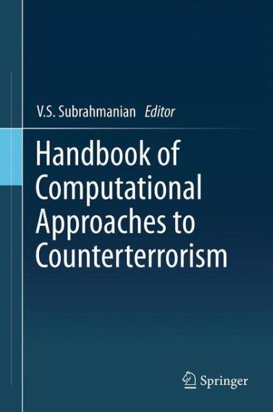 Cover for V S Subrahmanian · Handbook of Computational Approaches to Counterterrorism (Hardcover Book) [2013 edition] (2012)