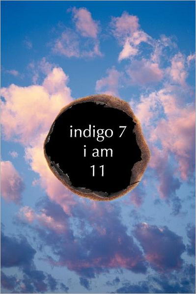 Cover for 11 · Indigo 7: I Am (Paperback Bog) (2011)