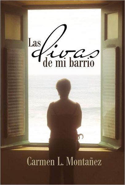 Cover for Carmen L. Montanez · Las Divas De Mi Barrio (Hardcover Book) [Spanish edition] (2012)