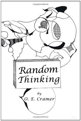 Random Thinking - O E. Cramer - Livros - Xlibris, Corp. - 9781465343109 - 2 de agosto de 2011
