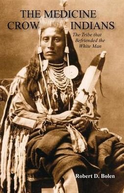 Cover for None · The Medicine Crow Indians (Paperback Bog) (2012)