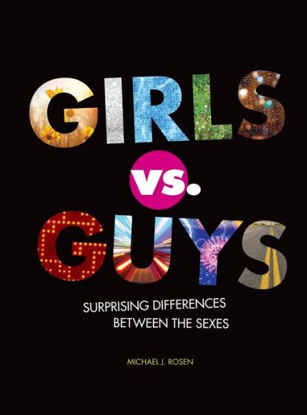 Cover for Michael J. Rosen · Girls vs. Guys: Surprising Differences Between the Sexes (Hardcover Book) (2014)