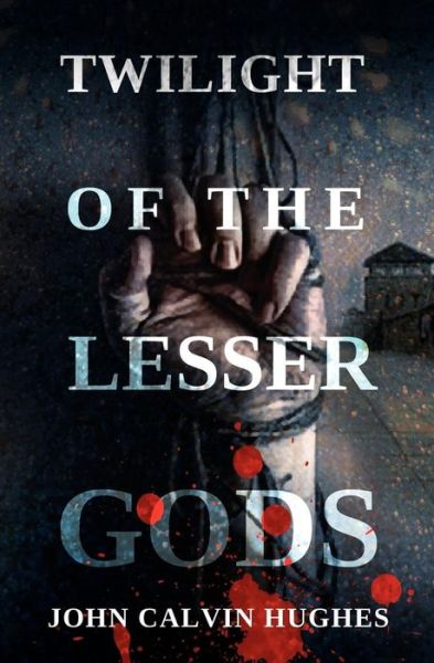 Cover for John Calvin Hughes · Twilight of the Lesser Gods (Paperback Book) (2012)