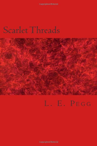 Cover for L E Pegg · Scarlet Threads (Paperback Book) (2012)