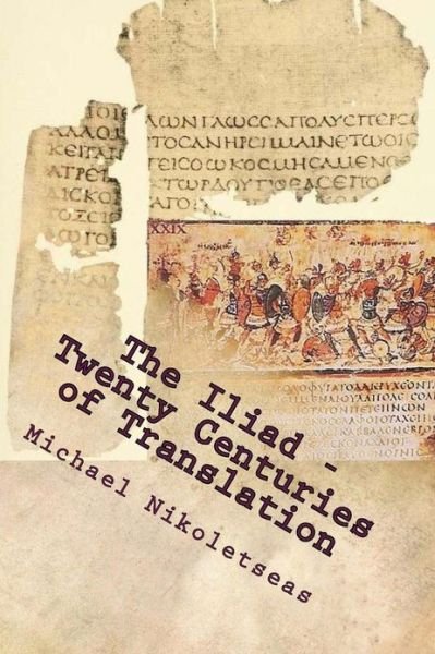 Cover for Michael M Nikoletseas · The Iliad - Twenty Centuries of Translation (Pocketbok) (2012)