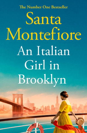 An Italian Girl in Brooklyn: A spellbinding story of buried secrets and new beginnings - Santa Montefiore - Bøger - Simon & Schuster Ltd - 9781471197109 - 27. april 2023