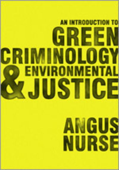 Cover for Angus Nurse · An Introduction to Green Criminology and Environmental Justice (Taschenbuch) (2015)