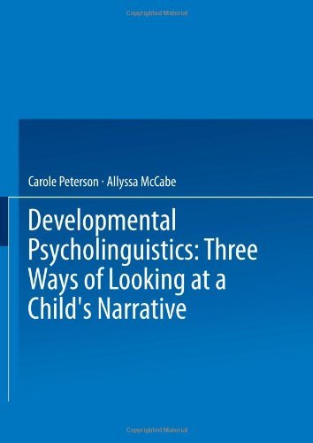 Cover for Carole Peterson · Developmental Psycholinguistics: Three Ways of Looking at a Child's Narrative (Paperback Book) [Softcover reprint of the original 1st ed. 1983 edition] (2013)