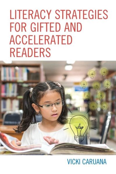 Cover for Vicki Caruana · Literacy Strategies for Gifted and Accelerated Readers: A Guide for Elementary and Secondary School Educators (Paperback Book) (2019)