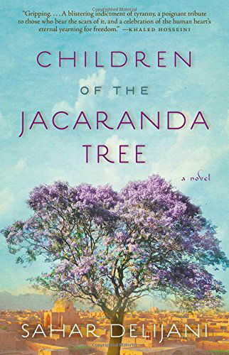 Cover for Sahar Delijani · Children of the Jacaranda Tree: a Novel (Paperback Book) [Reprint edition] (2014)