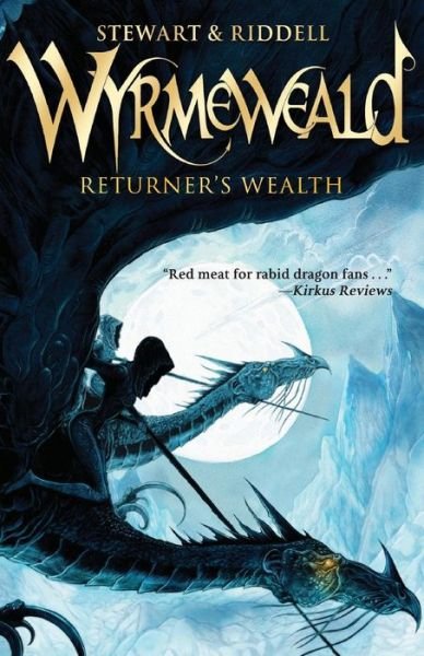 Cover for Chris Riddell · Returner's Wealth (The Wyrmeweald Trilogy) (Pocketbok) [Reprint edition] (2013)