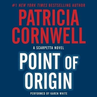 Cover for Patricia Cornwell · Point of Origin Lib/E (CD) (2015)