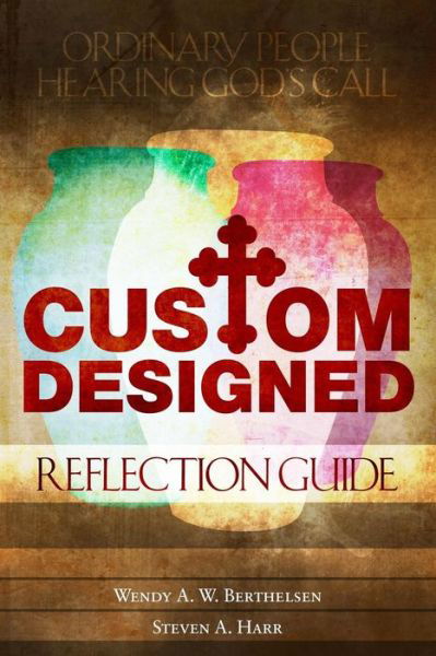 Custom Designed Reflection Guide: Ordinary People Hearing God's Call - Wendy A. W. Berthelsen - Książki - CreateSpace Independent Publishing Platf - 9781482579109 - 3 czerwca 2013