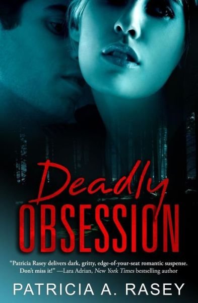 Cover for Patricia a Rasey · Deadly Obsession (Paperback Bog) (2013)