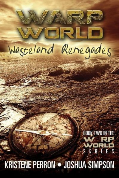 Cover for Kristene Perron · Warpworld: Wasteland Renegades (Paperback Book) (2013)