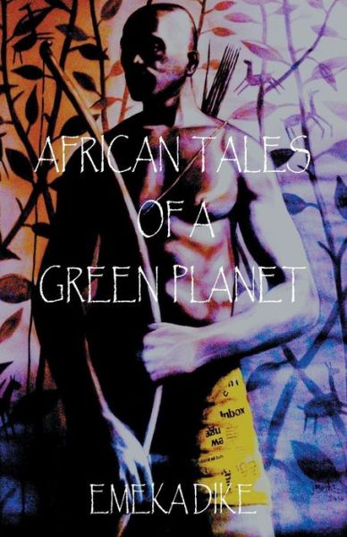 Cover for Emeka Dike · African Tales of a Green Planet (Paperback Book) (2013)