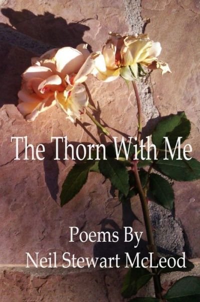 Cover for Neil Stewart Mcleod · The Thorn with Me (Paperback Bog) (2015)