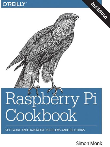 Cover for Simon Monk · Raspberry Pi Cookbook 2e (Paperback Book) [2 Revised edition] (2016)