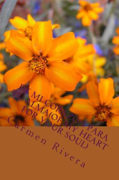 Cover for Ms Carmen Ana Rivera · De Mi Corazon Para Tu Alma (Of My Heart for Your Soul) (Paperback Book) (2013)