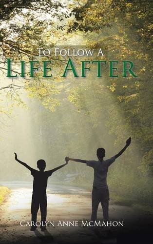 Cover for Carolyn Anne Mcmahon · To Follow a Life After (Hardcover Book) (2014)