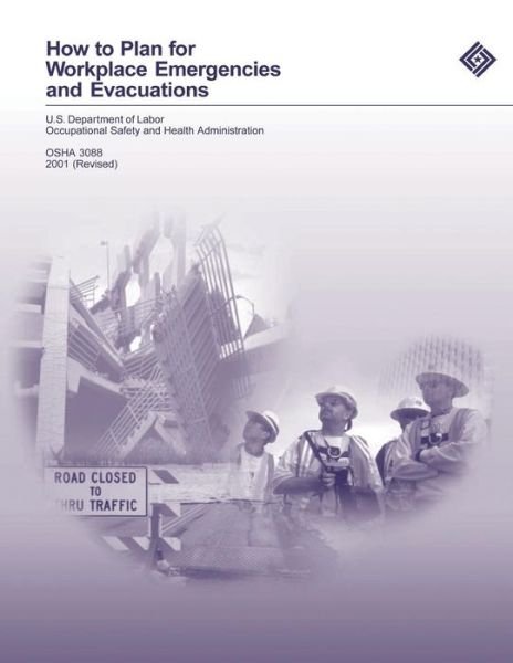 Cover for Occupational Safety and Health Administration · How to Plan for Workplace Emergencies and Evacuations (Paperback Bog) (2014)