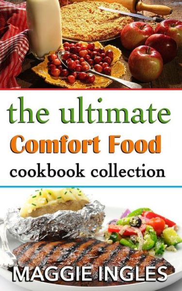 Cover for Maggie Ingles · The Ultimate Comfort Food Cookbook Collection (Paperback Book) (2014)