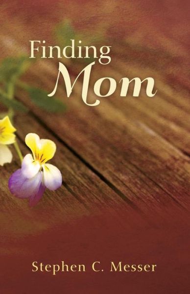 Cover for Stephen C Messer · Finding Mom (Paperback Bog) (2015)