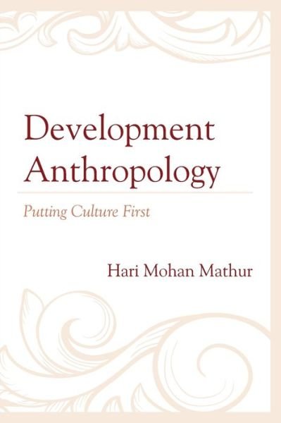 Cover for Hari Mohan Mathur · Development Anthropology: Putting Culture First (Paperback Book) (2020)