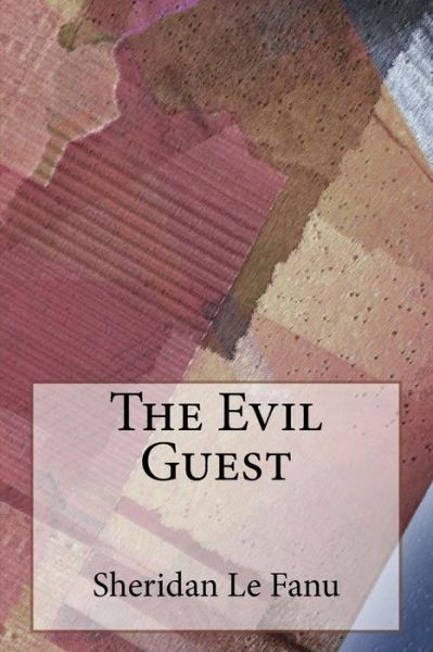 Cover for Sheridan Le Fanu · The Evil Guest (Paperback Book) (2014)