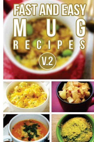 Cover for Anela T · Fast and Easy Mug Recipes V. 2 (Paperback Book) (2014)