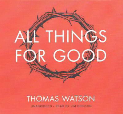 Cover for Thomas Watson · All Things for Good (CD) (2016)