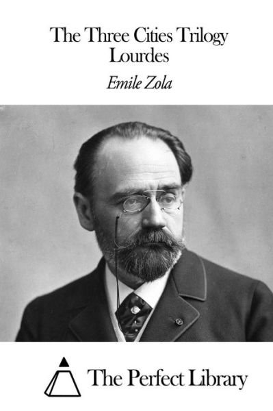 Cover for Emile Zola · The Three Cities Trilogy - Lourdes (Paperback Book) (2014)