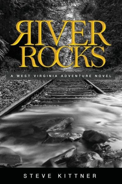 Cover for Steve Kittner · River Rocks: a West Virginia Adventure Novel (Paperback Bog) (2015)