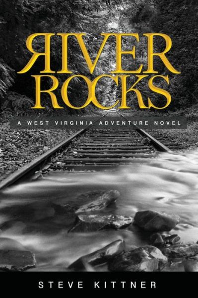 Cover for Steve Kittner · River Rocks: a West Virginia Adventure Novel (Paperback Book) (2015)