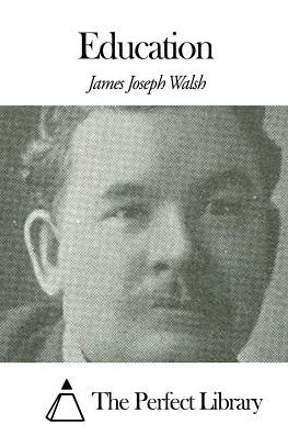 Cover for James Joseph Walsh · Education (Paperback Book) (2015)