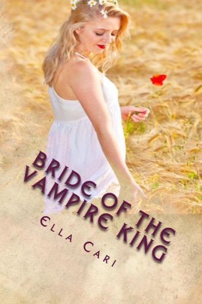 Cover for Ella Carri · Bride of the Vampire King (Taschenbuch) (2015)