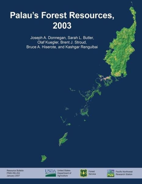 Palau's Forest Resources, 2003 - United States Department of Agriculture - Livros - Createspace - 9781508792109 - 26 de junho de 2015