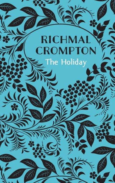 Cover for Richmal Crompton · The Holiday (Hardcover Book) (2015)