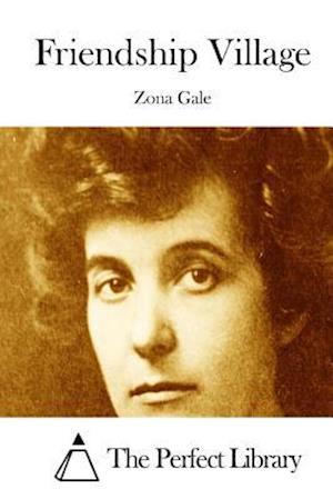 Cover for Zona Gale · Friendship Village (Paperback Book) (2015)