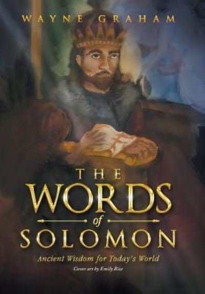 Cover for Wayne Graham · The Words of Solomon (Hardcover Book) (2017)