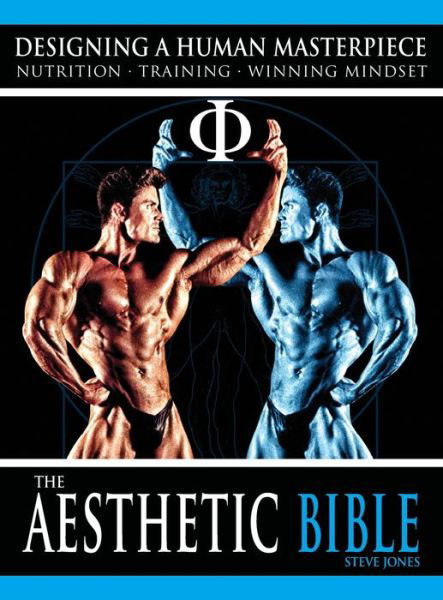 The Aesthetic Bible - Steve Jones - Books - Natural Bodz Australia Pty Ltd - 9781513655109 - January 4, 2020