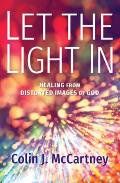 Cover for Colin Mccartney · Let the Light in (Hardcover Book) (2021)