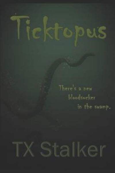 Cover for TX Stalker · Ticktopus (Pocketbok) (2017)